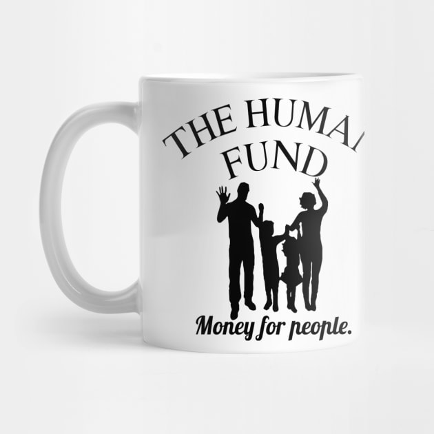 The Human Fund - Money for people by amalya